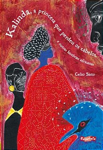 Kalinda, a Princesa Que Perdeu os Cabelos e Outras Historias Africanos