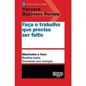 Faca o Trabalho Que Precisa Ser Feito