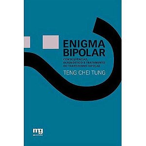 Enigma Bipolar - Consequencias, Diagnostico e Tratamento do Transtornobipol