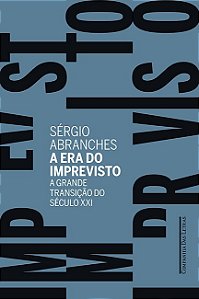 Era do Imprevisto, a - a Grande Transicao do Seculo Xxi