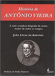 Historia de Antonio Vieira - 2 Vls.