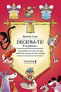 Decifra- Te! e as Pessoas: a Psicanálise dos Contos de Fadas