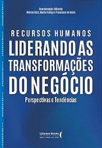 Recursos Humanos: Liderando as Transformacoes do Negocio