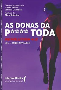 Donas da P**** Toda, As: Revolution 4.0