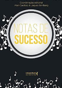 Notas de Sucesso: Grandes Empreendedores Dao o Tom para Voce se Inspirar E