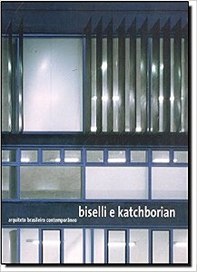 Biselli e Katchborian - Vol.2 - Col.arquiteto Brasileiro Contemporaneo