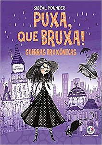 Puxa, Que Bruxa!: Guerras Bruxonicas - Livro 1