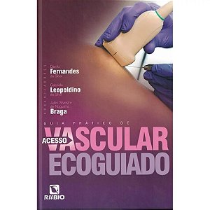Guia Pratico de Acesso Vascular Ecoguiado