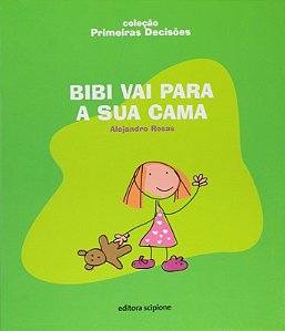 Bibi Vai para a Sua Cama - Col.primeiras Decisoes
