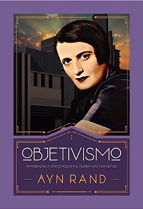Objetivismo: Introducao a Epistemologia e Teoria dos Conceitos