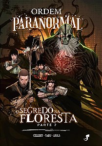 Ordem Paranormal Vol. 3 - o Segredo na Floresta, Parte 2