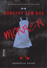 Dorothy Tem Que Morrer