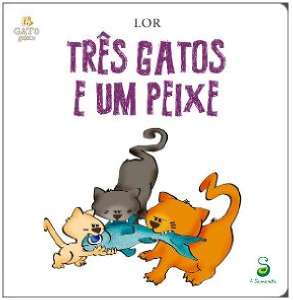 Tres Gatos e Um Peixe - Col.gato Gaiata