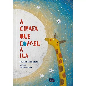 Girafa Que Comeu a Lua, A