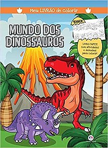 Mundo dos Dinossauros: Meu Livrao de Colorir