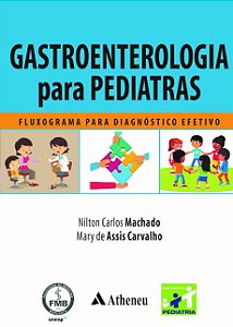 Gastroenterologia para Pediatras: Fluxograma para Diagnostico