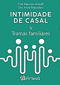 Intimidade de Casal e Tramas Familiares