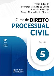 Curso de Direito Processual Civil - V.5 Execucao