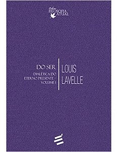 Do Ser - Dialetica do Eterno Presente - Vol. I