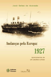 Andancas Pela Europa: 1927 - Apontamentos de Um Paulista Curioso