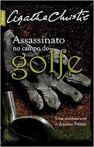 Assassinato no Campo de Golfe / Poirot Investiga (2 em 1)