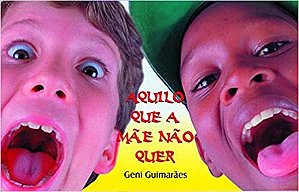 Aquilo Que a Mae Nao Quer