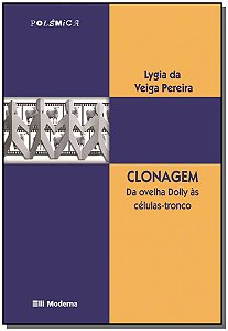 Clonagem - da Ovelha Dolly as Celulas-tronco