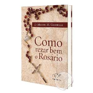 Como Rezar Bem o Rosario