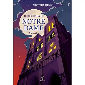 Corcunda de Notre Dame, o - Tomo 2