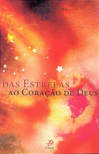 Das Estrelas ao Coracao de Deus