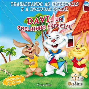Davi, Um Coelhinho Especial - Col. Trabalhando as Diferencas e a Inclusao S