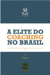 Elite do Coaching no Brasil, a - Vol.2