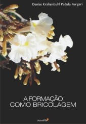 Formacao Como Bricolagem, A