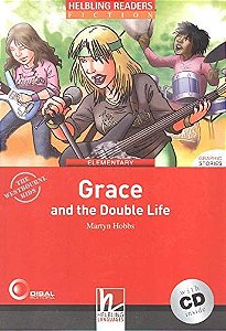 Grace And The Double Life - Elementary - Col. Helbling Readers