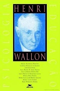 Henri Wallon - Psicologia e Educacao