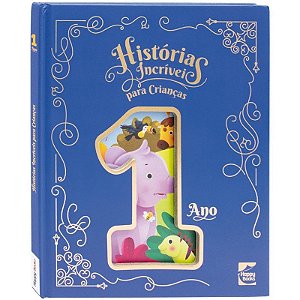 Historias Incriveis para Criancas: 1 ano