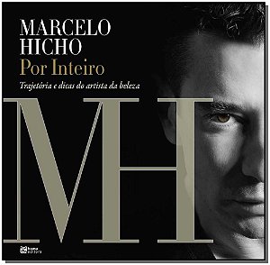 Marcelo Hicho por Inteiro -trajetoria e Dicas
