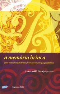 Memoria Brinca, A