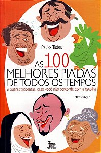100 Melhores Piadas de Todos os Tempos, as