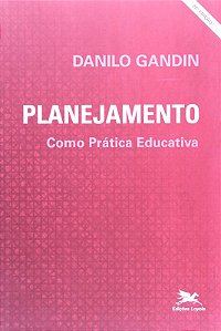 Planejamento Como Pratica Educativa