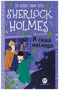 Sherlock Holmes Ilustrado - a Faixa Malhada