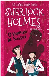 Sherlock Holmes Ilustrado - o Vampiro de Sussex