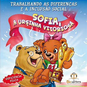 Sofia, a Ursinha Vitoriosa - Col.trabalhando as Diferencas e a Inclusao soc