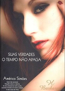 Suas Verdades: o Tempo Nao Apaga...