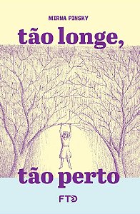 Tao Longe, Tao Perto