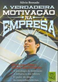 Verdadeira Motivacao na Empresa, a - 2 Ed.