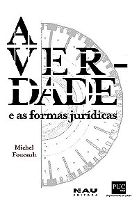 Verdade e as Formas Juridicas, A