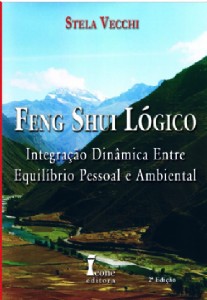 Feng Shui Logico- Integracao Dinamica entre Equilibrio Pessoal e Ambiental