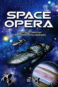Space Opera: Aventuras Fabulosas por Universos Extraordinarios