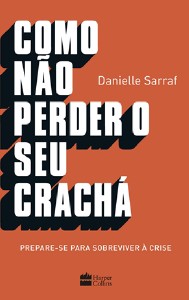 Como Nao Perder o Seu Cracha